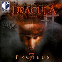 Dracula: The Seduction - A Ballet by Anthony DiLorenzo - Proteus 7; Rob Schwimmer (theremin); Steven Jackson (clarinet); Steven Jackson (clarinet)