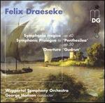 Draeseke: Symphonia tragica; Overtures - Wuppertal Symphony Orchestra; George Hanson (conductor)