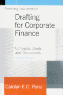 Drafting for Corporate Finance: Concepts, Deals, and Documents