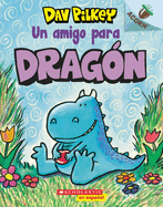 Dragn 1: Un Amigo Para Dragn (a Friend for Dragon): Volume 1