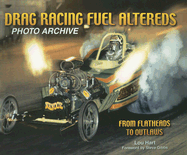Drag Racing Fuel Altereds: From Flatheads to Outlaws