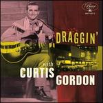 Draggin' with Curtis Gordon [10"/CD]