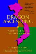 Dragon Ascending: Vietnam and the Vietnamese