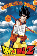 Dragon Ball Coloring Adventures: New Most Powerful Characters Coloring book for Kids / adult