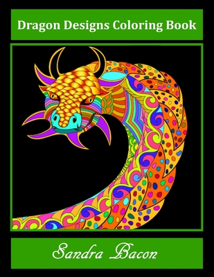 Dragon Designs Coloring Book - Bacon, Sandra