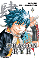 Dragon Eye: Volume 4 - Fujiyama, Kairi, and Morimoto, Mari (Translated by)