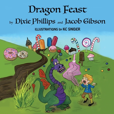 Dragon Feast - Phillips, Dixie, and Gibson, Jacob