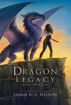 Dragon Legacy: Episodes 1-4 - Wilson, Sarah K L