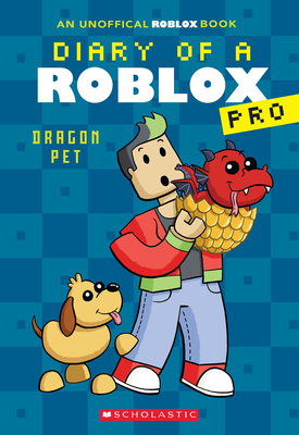 Dragon Pet (Diary of a Roblox Pro #2: An Afk Book) - Avatar, Ari