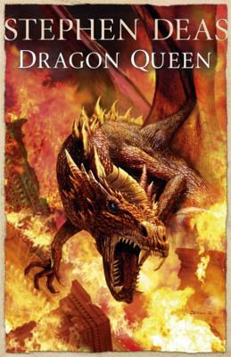 Dragon Queen - Deas, Stephen