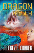 Dragon Rigger: A Novel of the Star Rigger Universe