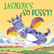 Dragon School: Jasmine's SO Fussy