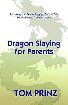 Dragon Slaying for Parents - Prinz, Tom