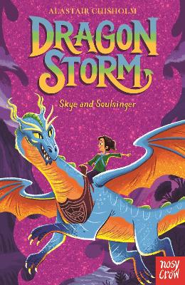 Dragon Storm: Skye and Soulsinger - Chisholm, Alastair
