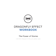 Dragonfly Effect Workbook: The Power of Stories
