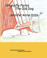 Dragonfly Farms: The Old Dog