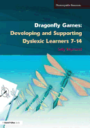 Dragonfly Games: Developing and Supporting Dyslexic Learners 7-14