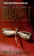 Dragonfly: Some Nightmares Never End - Wells, Herbert, and Wells, Mary, Msc, RGN