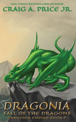 Dragonia Fall of the Dragons - Price, Craig A, Jr.