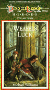 Dragonlance Saga Heroes: Weasel's Luck - Williams, Michael