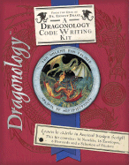 Dragonology Code-Writing Kit: From the Desk of Dr. Ernest Drake
