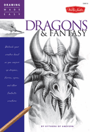 Dragons & Fantasy: Unleash Your Creative Beast as You Conjure Up Dragons, Fairies, Ogres, and Other Fantastic Creatures