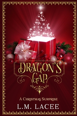 Dragon's Gap: A Christmas Surprise - Lacee, L M