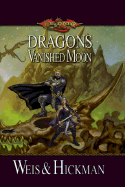 Dragons of a Vanished Moon - Weis, Margaret, and Hickman, Tracy