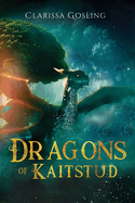 Dragons of Kaitstud omnibus: The complete YA fantasy series