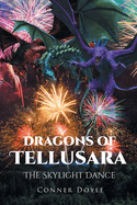 Dragons of Tellusara: The Skylight Dance