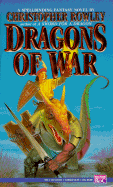 Dragons of War - Rowley, Christopher