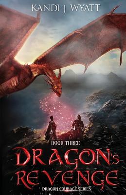 Dragon's Revenge - Wyatt, Kandi J