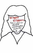 Dragonslippers: This is What an Abusive Relationship Looks Like