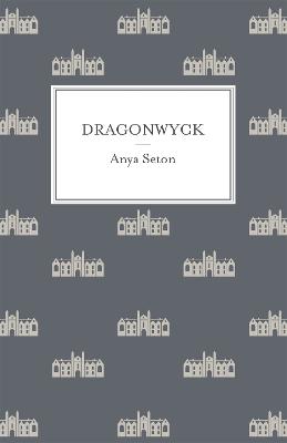 Dragonwyck - Seton, Anya