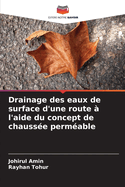 Drainage des eaux de surface d'une route ? l'aide du concept de chauss?e perm?able