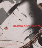 Drama and Desire: Japanese Painting from the Floating World, 1690-1850