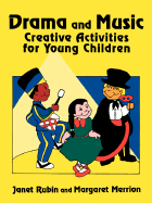 Drama and Music: Creative Activities for Young Children