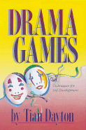 Drama Games: Techniques for Self-Development