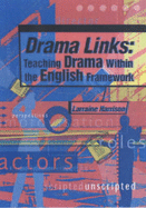 Drama Links: Teaching Drama within the English Framework