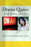 Drama Queen: And Other Short Stories