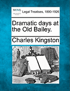 Dramatic Days at the Old Bailey