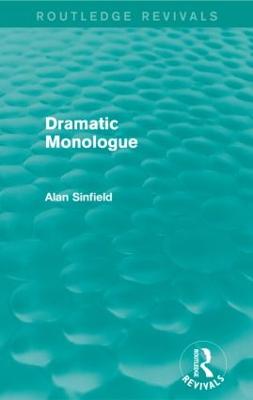 Dramatic Monologue (Routledge Revivals) - Sinfield, Alan