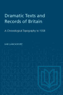 Dramatic Texts and Records of Britain: A Chronological Topography