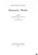 Dramatic Works - De La Taille, Jean