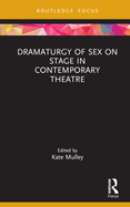 Dramaturgy of Sex on Stage in Contemporary Theatre