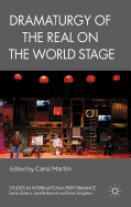 Dramaturgy of the Real on the World Stage