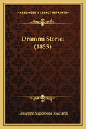 Drammi Storici (1855)