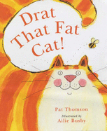 Drat That Fat Cat! - Thomson, Pat