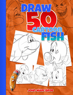 Draw 50 Cartoon Fish