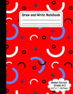 Draw and Write Notebook: A book of writing and drawing paper for elementary-aged children - 8.5 in x 11 in, 21.59 x 27.94 cm - 100 Pages